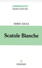 Scatole bianche. Ediz. a caratteri grandi