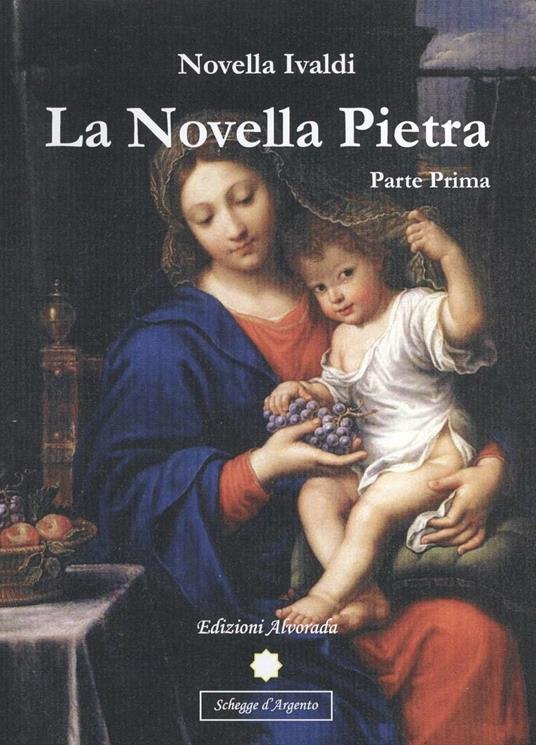 La novella pietra. Parte prima - Novella Ivaldi - copertina