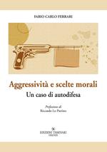 Aggressività e scelte morali. Un caso di autodifesa