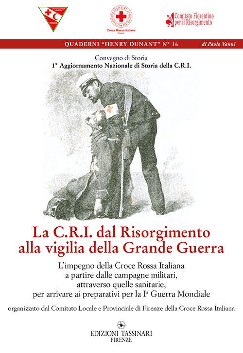 La C.R.I. dal Risorgimento alla viglia della grande guerra - copertina