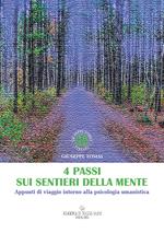 4 passi sui sentieri della mente. Appunti di viaggio intorno alla psicologia umanistica