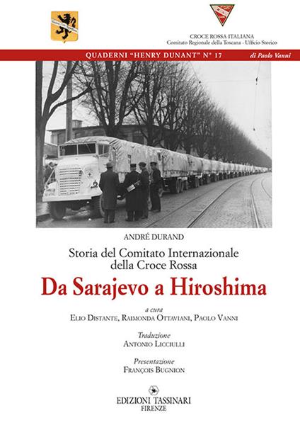 Storia del comitato internazionale della Croce Rossa. Da Sarajevo a hiroshima - copertina