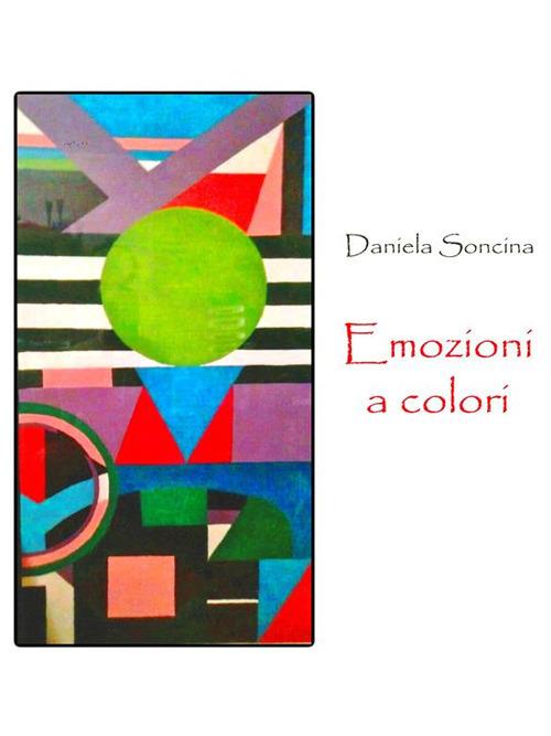 Emozioni a colori - Daniela Soncina - ebook