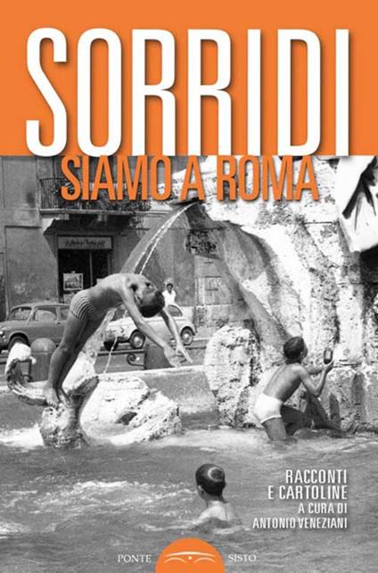 Sorridi siamo a Roma. Racconti e cartoline - copertina