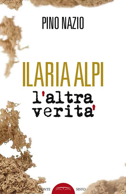 Ilaria Alpi. L'altra verità - Pino Nazio - copertina