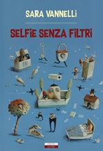 Selfie senza filtri. Nuova ediz.