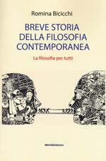 Breve storia della filosofia contemporanea. La filosofia per tutti