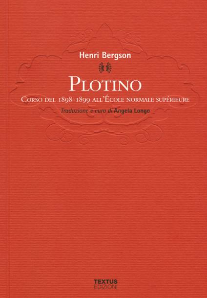 Plotino. Corso del 1898-1899 all'École normale Supérueure - Henri Bergson - copertina