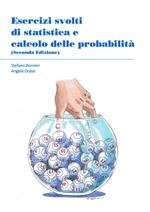 Esercizi svolti di statistica e calcolo delle probabilità