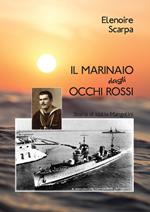 Il marinaio dagli occhi rossi. Storia di Idalio Mangolini