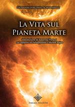 La vita sul pianeta Marte. Ediz. integrale