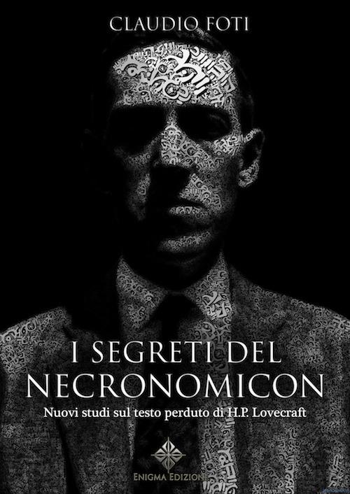 I segreti del Necronomicon. Nuovi studi sul testo perduto di H. P. Lovecraft - Claudio Foti - copertina