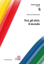 Noi, gli altri, il mondo