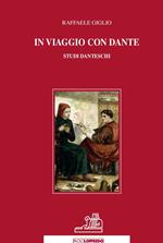 In viaggio con Dante. Studi danteschi