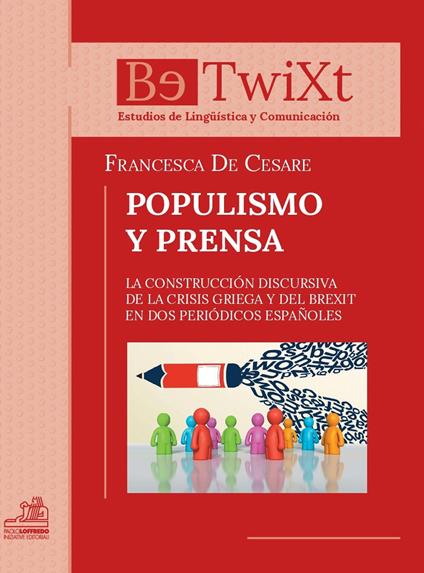 Populismo y prensa. La construcción discursiva de la crisis griega y del brexit en dos periódicos españoles - Francesca De Cesare - copertina