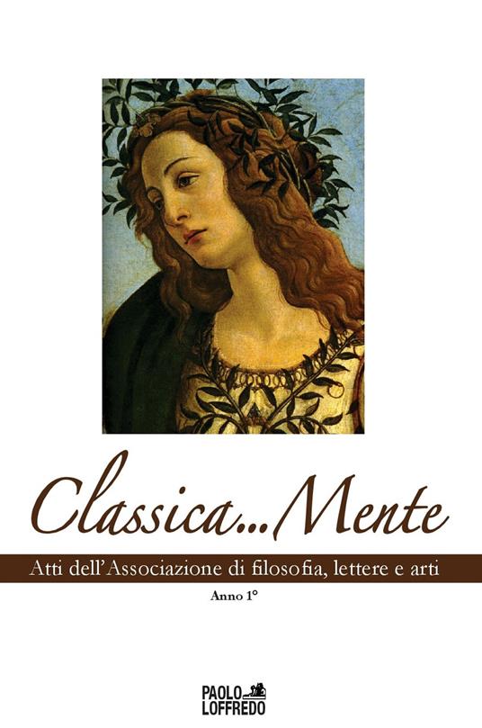 Classica... Mente. Atti dell'associazione di filosofia, lettere e arti - copertina