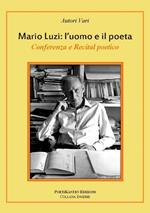 Mario Luzi. L'uomo e il poeta. Conferenza e recital poetico (Firenze, 17 ottobre 2015)