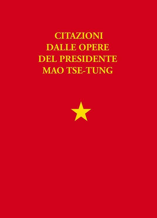 Libretto rosso. Citazioni dalle opere del presidente Mao Tse Tung - Tse-tung Mao - copertina