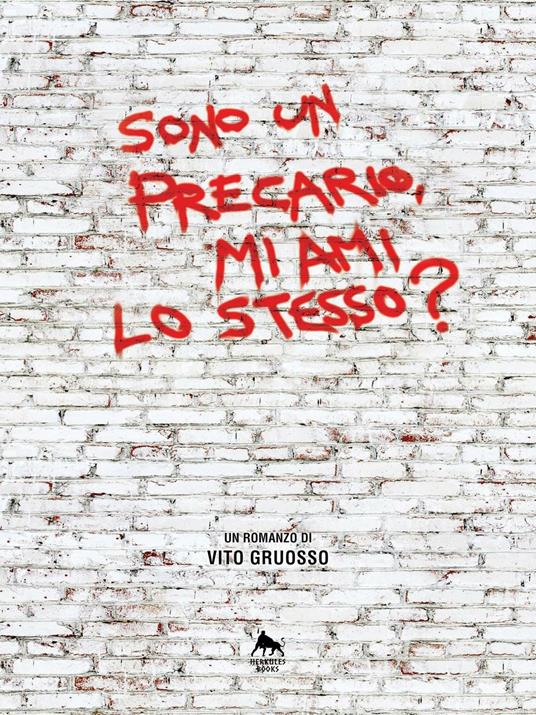 Sono un precario, mi ami lo stesso? - Vito Gruosso - ebook