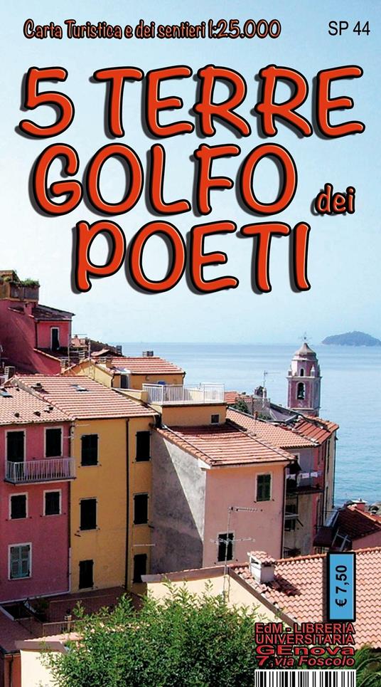 Golfo dei Poeti e 5 Terre. Carta dei sentieri 1:25.000 - Stefano Tarantino,Nico Di Biasio - copertina