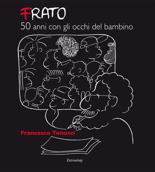 Frato, 50 anni con gli occhi del bambino - Francesco Tonucci - copertina