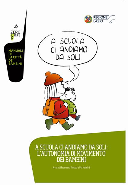 A scuola ci andiamo da soli: l'autonomia di movimento dei bambini - Francesco Tonucci - copertina