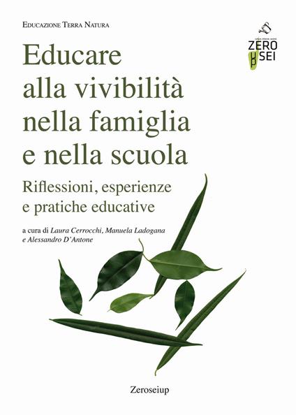 Educare alla vivibilità nella famiglia e nella scuola. Riflessioni, esperienze e pratiche educative - copertina