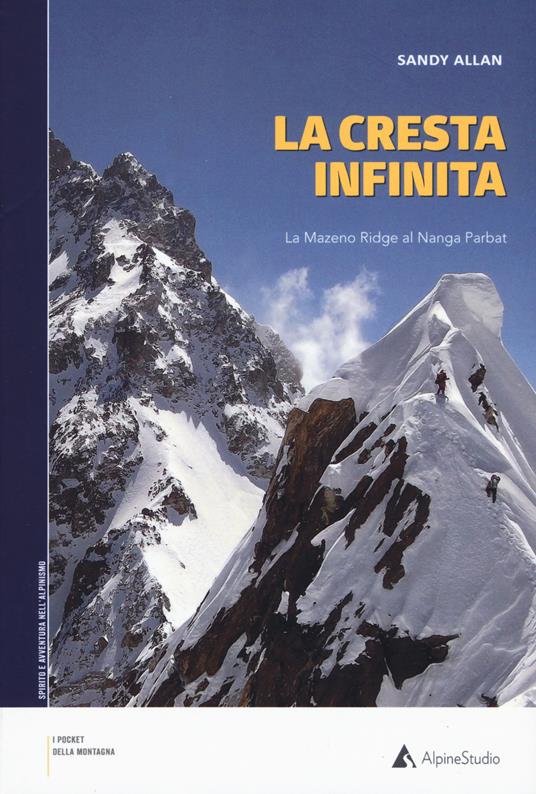 La cresta infinita. La Mazeno Ridge del Nanga Parbat - Sandy Allan - copertina