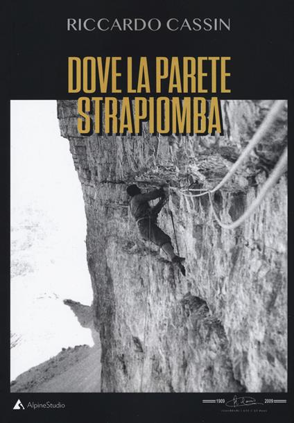 Dove la parete strapiomba - Riccardo Cassin - copertina