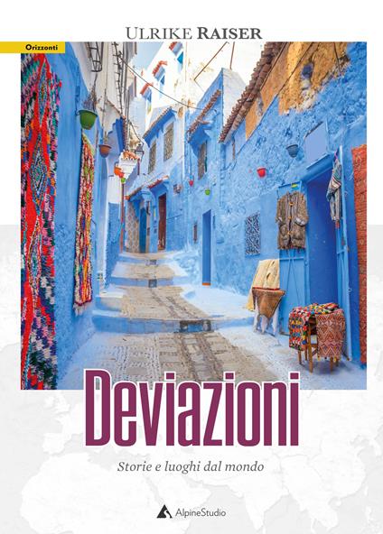 Deviazioni. Storie e luoghi del mondo - Ulrike Raiser - copertina