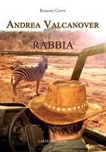 Andrea Valcanover. Rabbia. Ediz. integrale