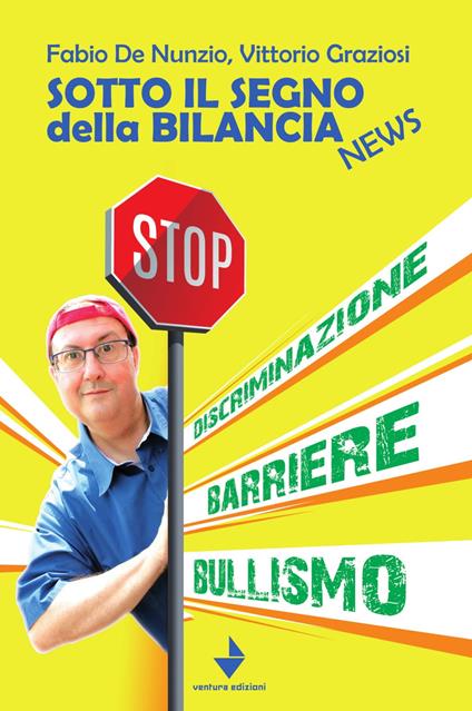 Sotto il segno della bilancia. News - Fabio De Nunzio,Vittorio Graziosi - copertina