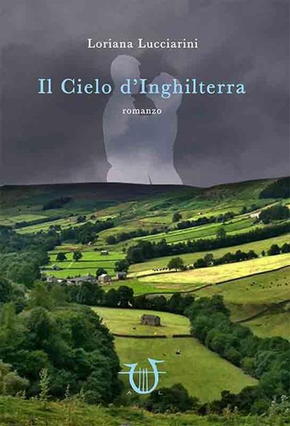 Il cielo d'Inghilterra - Loriana Lucciarini - copertina