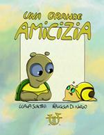 Una grande amicizia. Ediz. a colori