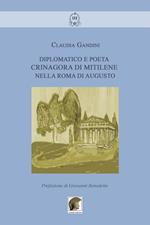 Diplomatico e poeta. Crinagora di Mitilene nella Roma di Augusto