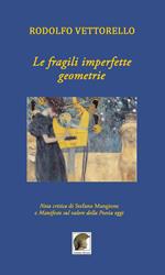 Le fragili imperfette geometrie