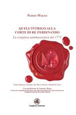 Quell'intrigo alla corte di re Ferdinando. La congiura antimassonica del 1775