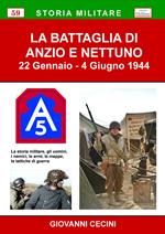 La Battaglia di Anzio e Nettuno. 22 gennaio-4 giugno 1944