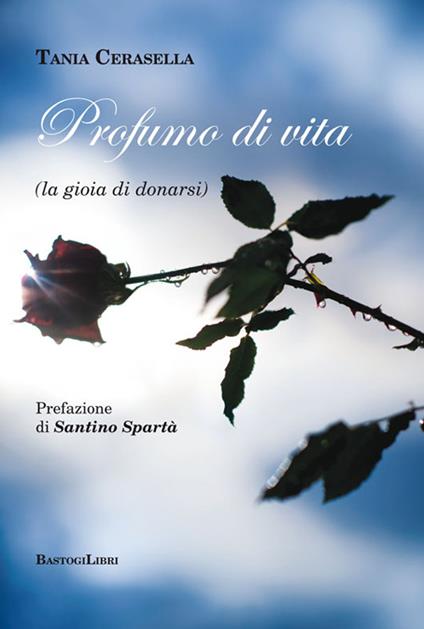 Profumo di vita (la gioia di donarsi) - Tania Cerasella - copertina