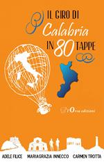 Il giro di Calabria in 80 tappe