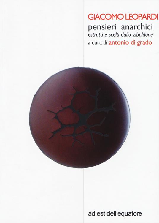 Pensieri anarchici estratti e scelti dallo Zibaldone - Giacomo Leopardi - copertina