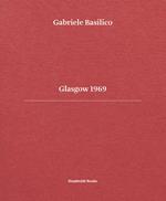 Glasgow 1969. Ediz. italiana e inglese