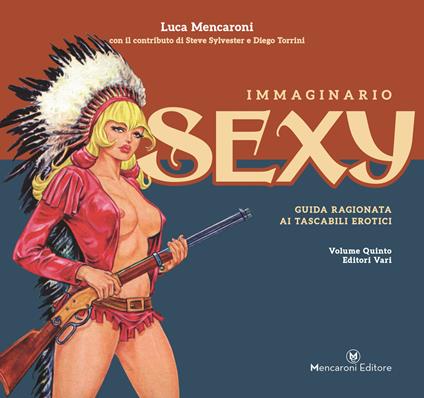 Immaginario sexy. Guida ragionata ai tascabili erotici. Vol. 5 - Luca Mencaroni - copertina