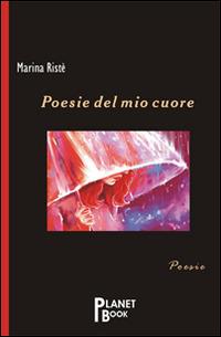 Poesie del mio cuore - Marina Ristè - copertina