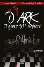 D'ark. Il gioco dell'alfiere