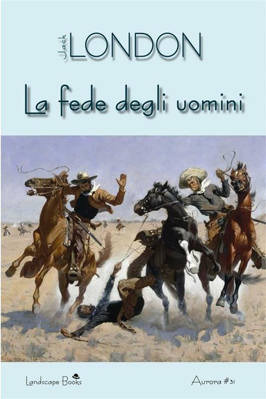 La fede degli uomini - Jack London - ebook