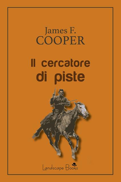 Il cercatore di piste - James Fenimore Cooper - copertina