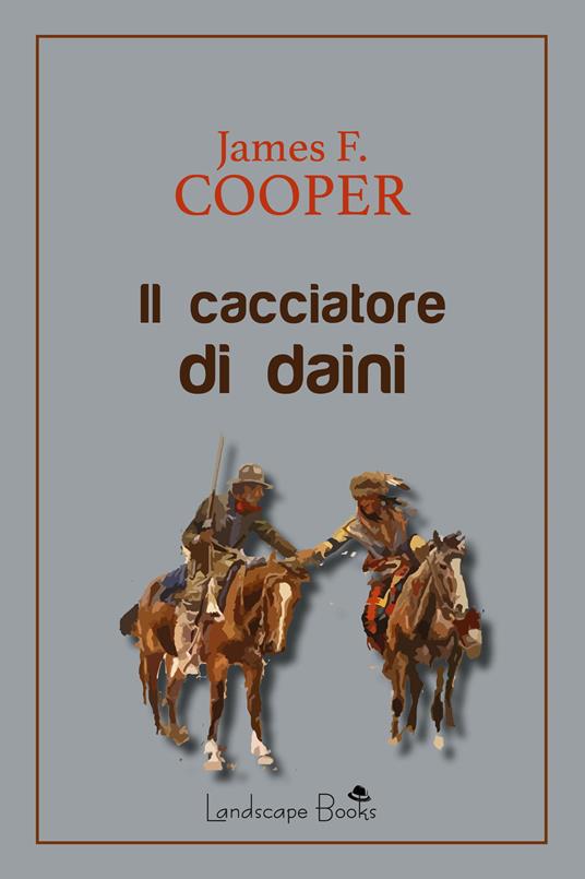 Il cacciatore di daini - James Fenimore Cooper - copertina