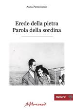 Erede della pietra. Parola della sordina