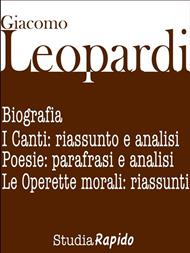 Giacomo Leopardi. Biografia e poesie: parafrasi e analisi